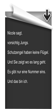 Nicole sagt, vorsichtig Jungs. Schutzengel haben keine Flgel.  Und Sie zeigt wo es lang geht.  Es gibt nur eine Nummer eins.  Und das bin ich.