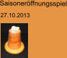Saisonerffnungsspiel 27.10.2013