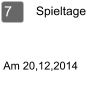 Spieltage 7  Am 20,12,2014